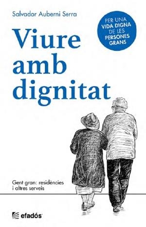 VIURE AMB DIGNITAT | 9788418243493 | AUBERNI, SALVADOR