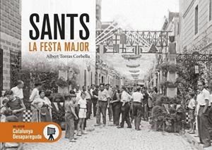 SANTS, LA FESTA MAJOR | 9788418243325 | TORRAS CORBELLA, ALBERT