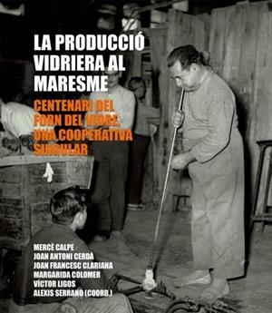 PRODUCCIÓ VIDRIERA AL MARESME, LA | 9788418243080 | VARIOS AUTORES
