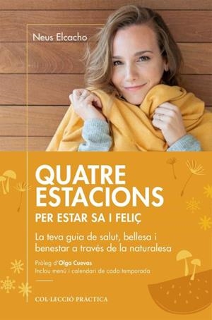 QUATRE ESTACIONS PER ESTAR SA I FELIÇ | 9788417432898 | ELCACHO, NEUS