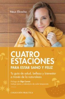 CUATRO ESTACIONES PARA ESTAR SANO Y FELIZ | 9788417432904 | ELCACHO, NEUS
