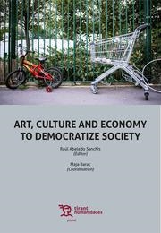 ART CULTURE AND ECONOMY TO DEMOCRATIZE SOCIETY | 9788418329579 | ABELEDO, RAÚL