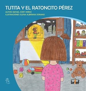 TUTITA Y EL RATONCITO PÉREZ | 9788418641015 | CORT, RAFAEL