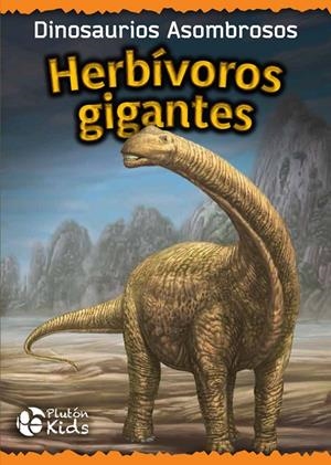 HERBIVOROS GIGANTES | 9788417477974 | PLUTON KIDS