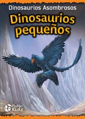 DINOSAURIOS PEQUEÑOS | 9788417477998 | PLUTON KIDS