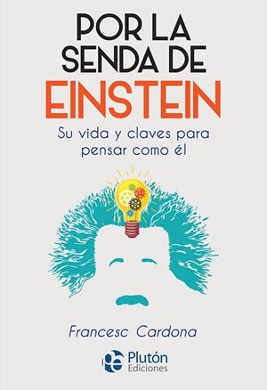POR LA SENDA DE EINSTEIN | 9788417079734 | CARDONA, FRANCESC