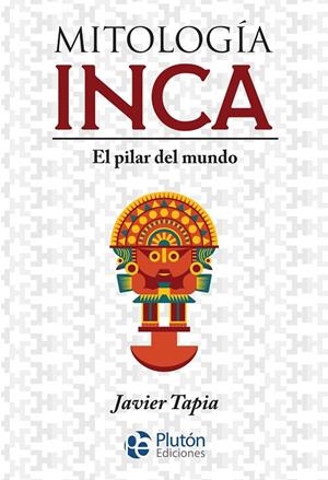 MITOLOGIA INCA | 9788417928483 | TAPIA, JAVIER