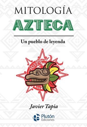 MITOLOGIA AZTECA | 9788417928490 | TAPIA, JAVIER