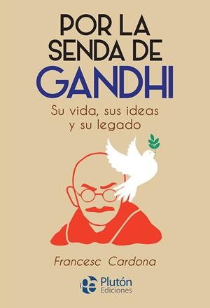 POR LA SENDA DE GANDHI | 9788417079741 | CARDONA, FRANCESC