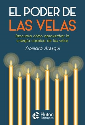 PODER DE LAS VELAS, EL | 9788417079819 | ARESQUI, XIOMARA