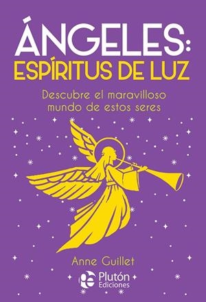 ANGELES ESPIRITUS DE LUZ | 9788417079789 | GUILLET, ANNE