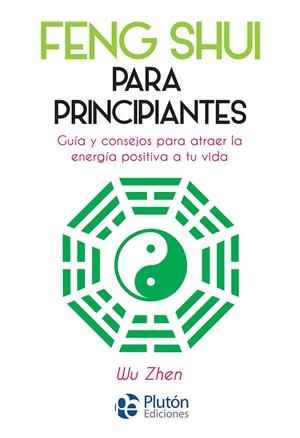 FENG SHUI PARA PRINCIPIANTES | 9788417079888 | ZHEN, WU