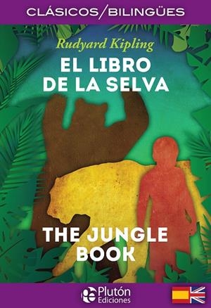LIBRO DE LA SELVA, EL / THE JUNGLE BOOK | 9788494639906 | KIPLING, RUDYARD