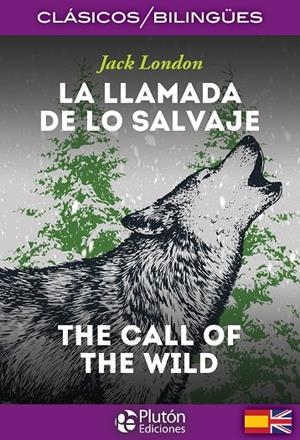 LLAMADA DE LO SALVAJE, LA / THE CALL OF THE WILD | 9788417079178