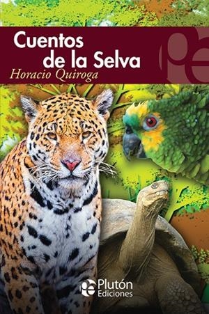 CUENTOS DE LA SELVA | 9788415089605 | QUIROGA, HORACIO