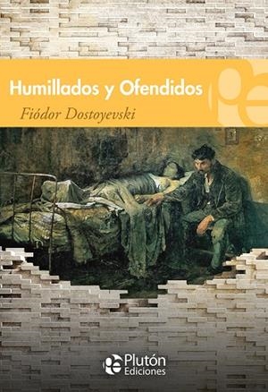 HUMILLADOS Y OFENDIDOS | 9788494510366 | DOSTOYEVSKI, FIODOR