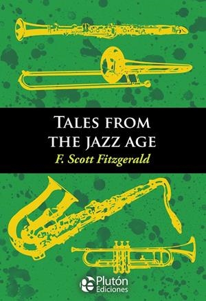 TALES OF THE JAZZ AGE | 9788494543791 | FITZGERALD, F. SCOTT