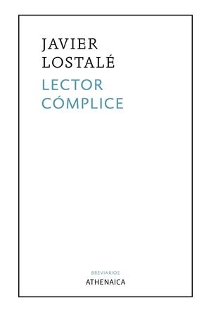 LECTOR CÓMPLICE | 9788418239205 | LOSTALÉ, JAVIER