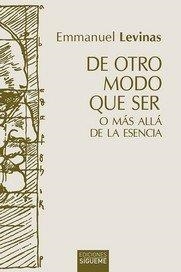 DE OTRO MODO QUE SER O MÁS ALLÁ DE LA ESENCIA | 9788430120550 | LEVINAS, EMMANUEL