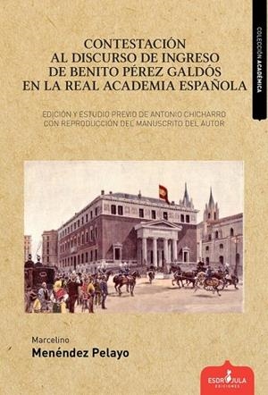 CONTESTACIÓN AL DISCURSO DE INGRESO DE BENITO PÉREZ GALDÓS | 9788412293142 | MENÉNDEZ PELAYO, MARCELINO