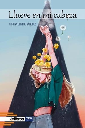 LLUEVE EN MI CABEZA | 9788418208874 | OLMEDO SÁNCHEZ, LORENA
