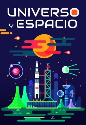 UNIVERSO Y ESPACIO | 9788466240178 | EQUIPO EDITORIAL