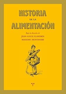 HISTORIA DE LA ALIMENTACIÓN | 9788497045599 | FLANDRIN, JEAN-LOUIS / MONTANARI, MASSIMO