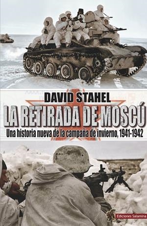 RETIRADA DE MOSCÚ, LA | 9788412192353 | STAHEL, DAVID