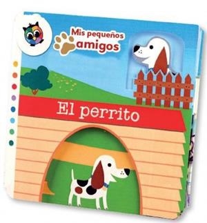 PERRITO, EL (MIS PEQUEÑOS AMIGOS) | 9788742551738 | PABOL, KIRSTEN