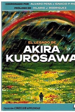 LEGADO DE AKIRA KUROSAWA, EL | 9788494626494 | VARIOS AUTORES
