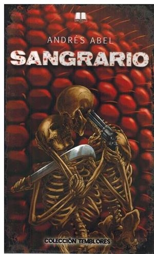 SANGRARIO (EDICION NEON Y CROMO) | 9788494832635 | ABEL, ANDRÉS