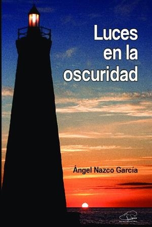 LUCES EN LA OSCURIDAD | 9788417100131 | NAZCO GARCIA, ANGEL