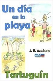 DIA EN LA PLAYA Y TORTUGUIN, UN | 9788493863357 | AZCARATE, JUAN R.