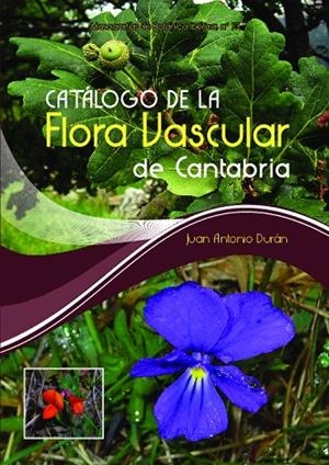 CATALOGO DE LA FLORA VASCULAR DE CANTABRIA | 9788494199622 | DURAN GOMEZ, JUAN ANTONIO