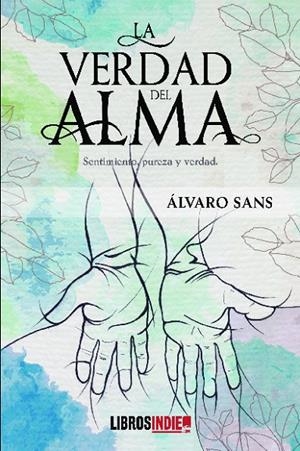 VERDAD DEL ALMA, LA | 9788412343168 | SANS, ALVARO