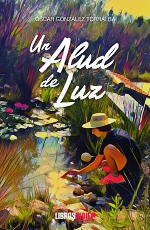 ALUD DE LUZ, UN | 9788418298288 | GONZALEZ TORRALBA, OSCAR