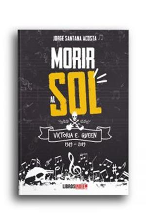MORIR AL SOL | 9788418298431 | SANTANA ACOSTA, JORGE