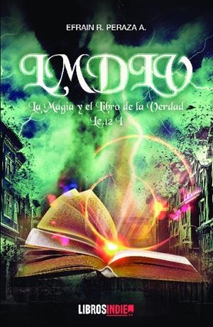 MAGIA Y EL LIBRO DE LA VERDAD, LA | 9788418298554 | PEDRAZA, EFRAIN R.