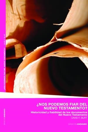 ¿NOS PODEMOS FIAR DEL NUEVO TESTAMENTO? HISTORICIDAD Y FIABILIDAD | 9788492836987 | BURT, DAVID F.