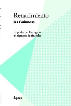 RENACIMIENTO. EL PODER DEL EVANGELIO EN TIEMPOS DE TINIEBLAS | 9788494448522 | GUINNESS, OS