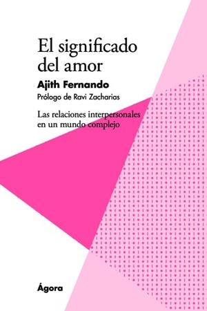 SIGNIFICADO DEL AMOR, EL. LAS RELACIONES INTERPERSONALES EN UN MUNDO COMPLEJO | 9788494551192 | FERNANDO, AJITH