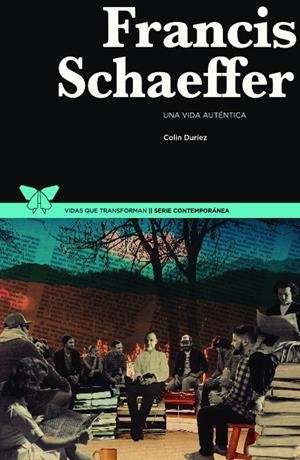 FRANCIS SCHAEFFER. UNA VIDA AUTENTICA | 9788494646331 | DURIEZ, COLIN