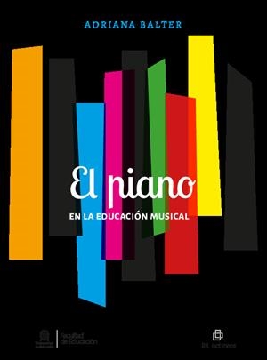 PIANO EN LA EDUCACION MUSICAL, EL | 9789560102997 | BALTER, ADRIANA