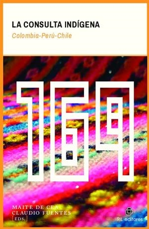 CONSULTA INDIGENA, LA : COLOMBIA - PERU - CHILE | 9789560103109 | DE CEA, MAITE / FUENTES, CLAUDIO