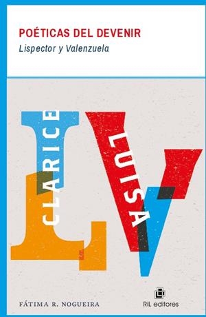 POETICAS DEL DEVENIR : LISPECTOR Y VALENZUELA | 9789560103710 | NOGUEIRA, FATIMA R.