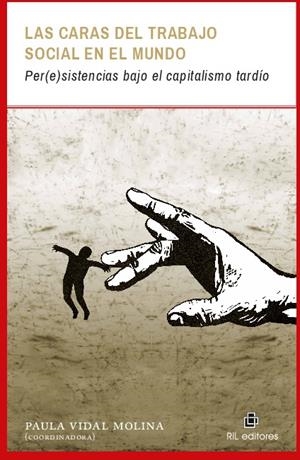 CARAS DEL TRABAJO SOCIAL EN EL MUNDO, LAS | 9789560104137 | VIDAL MOLINA, PAULA