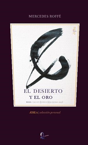 DESIERTO Y EL ORO, EL | 9789560104762 | ROFFE, MERCEDES