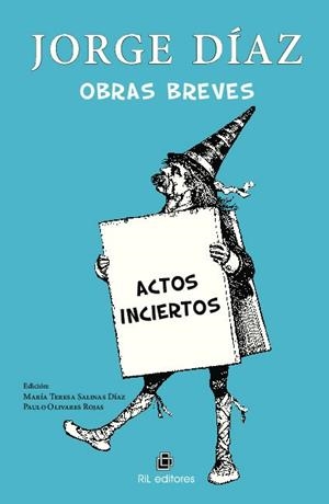 OBRAS BREVES : ACTOS INCIERTOS | 9789560105028 | DIAZ, JORGE / SALINAS DIAZ, MARIA TERESA