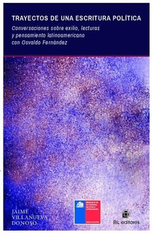 TRAYECTOS DE UNA ESCRITURA POLITICA | 9789560105912 | VILLANUEVA DONOSO, JAIME