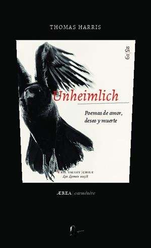 UNHEIMLICH : POEMAS DE AMOR, DESEO Y MUERTE | 9789560106483 | HARRIS, THOMAS